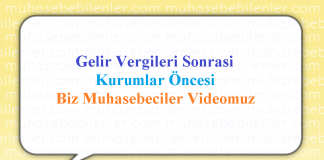Gelir Vergileri Sonrasi Kurumlar Öncesi Biz Muhasebeciler