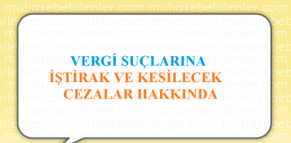 VERGİ SUÇLARINA İŞTİRAK VE KESİLECEK CEZALAR HK.