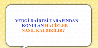 VERGİ DAİRESİ TARAFINDAN KONULAN HACİZLER NASIL KALDIRILIR?
