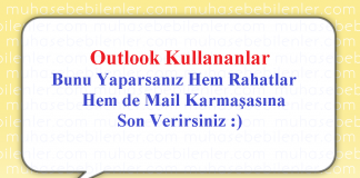 Outlook Kullananlar Bunu Yaparsanız Hem Rahatlar Hem de Mail Karmaşasına Son Verirsiniz :)