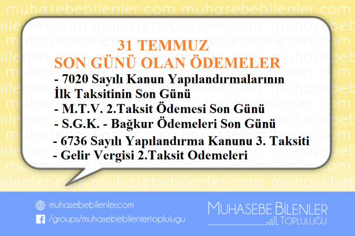 SON GÜNÜ 31 TEMMUZ 2017 OLAN ÖDEMELER LISTESİ