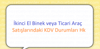 İkinci El Binek veya Ticari Araç Satışlarındaki KDV Durumları Hk
