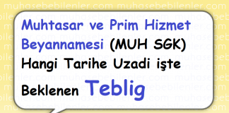 Muhtasar ve Prim Hizmet Beyannamesinde MUHSGK uzama tebligi yayimlandi iste o Tarih muh sgk uzama