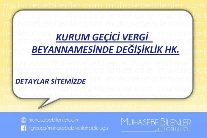 02.07.2019 - Kurum Geçici Beyannamesinde Yapılan değişiklik
