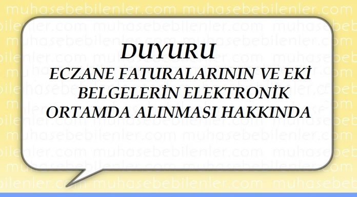 DUYURU-ECZANE FATURALARININ VE EKİ BELGELERİN ELEKTRONİK ORTAMDA ALINMASI HAKKINDA