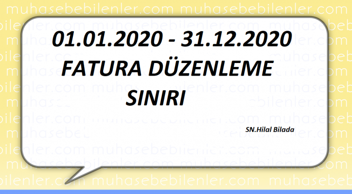 01.01.2020 - 31.12.2020 YILI FATURA KESME VE DÜZENLEME SINIRI