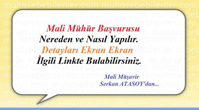Adım Adım Mali Mühür Başvurusu Nasıl Yapılır. Nelere Dikkat Etmek Gerekiyor.