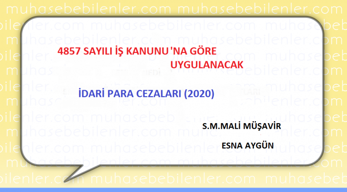 4857 SAYİLİ İS KANUNU'NA GÖRE UYGULANACAK İDARİ PARA CEZALARİ (2020),