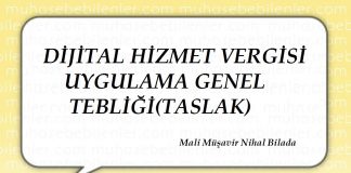DİJİTAL HİZMET VERGİSİ UYGULAMA GENEL TEBLİĞİ(TASLAK)