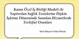 Kamu Özel İş Birliği Modeli ile Yaptırılan Sağlık Tesislerine İlişkin İşletme Döneminde Sunulan Hizmetlerde Tevkifat Uygulaması