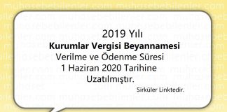 2019 Yili Kurumlar Vergisi Beyannamesi Uzatilmistir