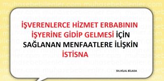 İŞVERENLERCE HİZMET ERBABININ İŞYERİNE GİDİP GELMESİ İÇİN SAĞLANAN MENFAATLERE İLİŞKİN İSTİSNA