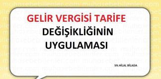 GELİR VERGİSİ TARİFE DEĞİŞİKLİĞİNİN UYGULAMASI