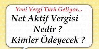 Net Aktif Vergisi Nedir ? Kimler Ödeyecek?