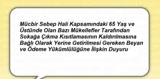 Mücbir Sebep Hali Kapsamındaki 65 Yaş ve Üstünde Olan Bazı Mükellefler