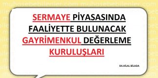 SERMAYE PİYASASINDA FAALİYETTE BULUNACAK GAYRİMENKUL DEĞERLEME KURULUŞLARI