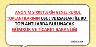 ANONİM ŞİRKETLERİN GENEL KURUL TOPLANTILARININ USUL VE ESASLARI İLE BU TOPLANTILARDA BULUNACAK GÜMRÜK VE TİCARET BAKANLIĞI