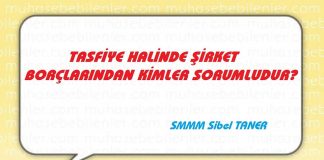 TASFIYEDE BORCLARDAN KIM SORUMLUDUR