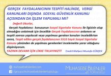 GERÇEK  FAYDALANICININ TESPİTİ HALİNDE,  VERGİ KANUNLARI DIŞINDA  SOSYAL GÜVENLİK KANUNU AÇISINDAN DA İŞLEM YAPILMALI MI?