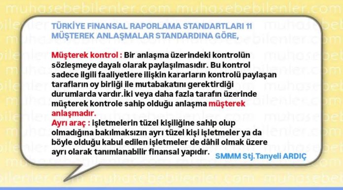 TÜRKİYE FiNANSAL RAPORLAMA STANDARTLARI 11 MÜŞTEREK ANLAŞMALAR STANDARDINA GÖRE